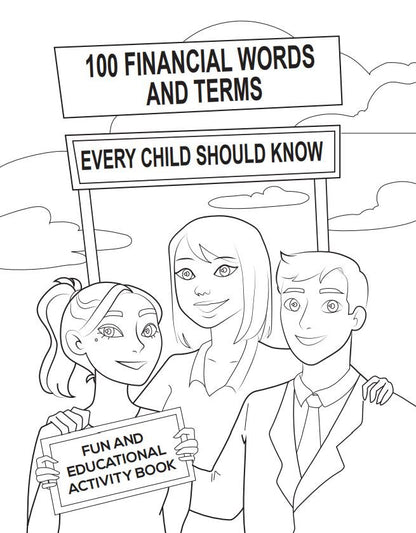 Printable Coloring Book: 100 Financial Literacy Words and Terms Every Child Should Know- 113 Pages
